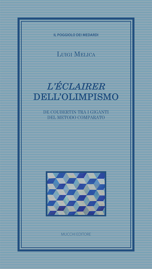 «L'éclairer» dell'Olimpismo. De Coubertin tra i giganti del metodo comparato