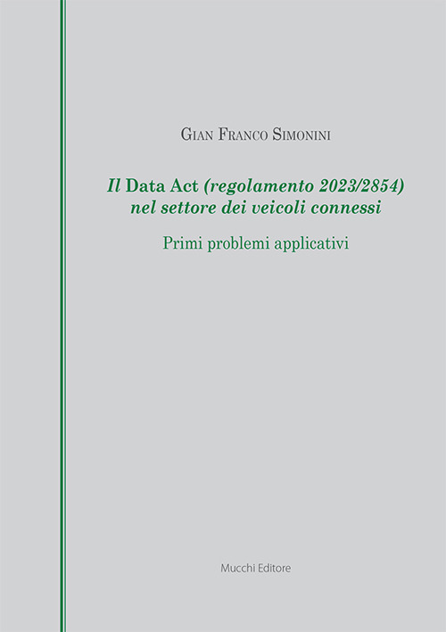 Il Data Act (regolamento 2023/2854) nel settore dei veicoli connessi. Primi problemi applicativi