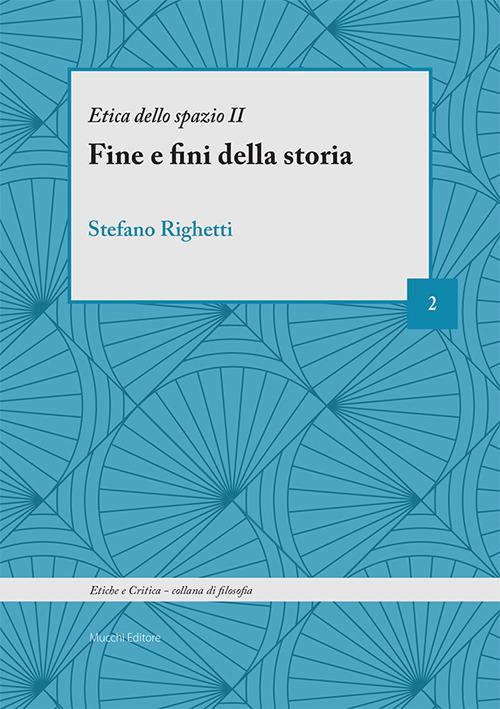 Il fine e fini della storia. Etica dello spazio