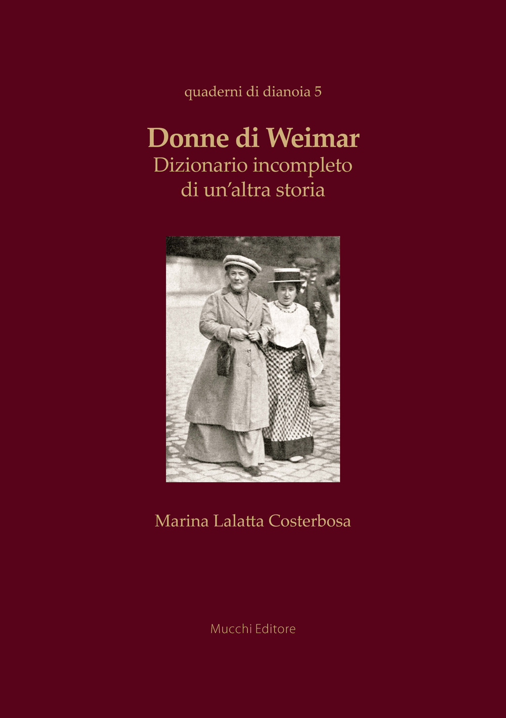 Donne di Weimar. Dizionario incompleto di un'altra storia