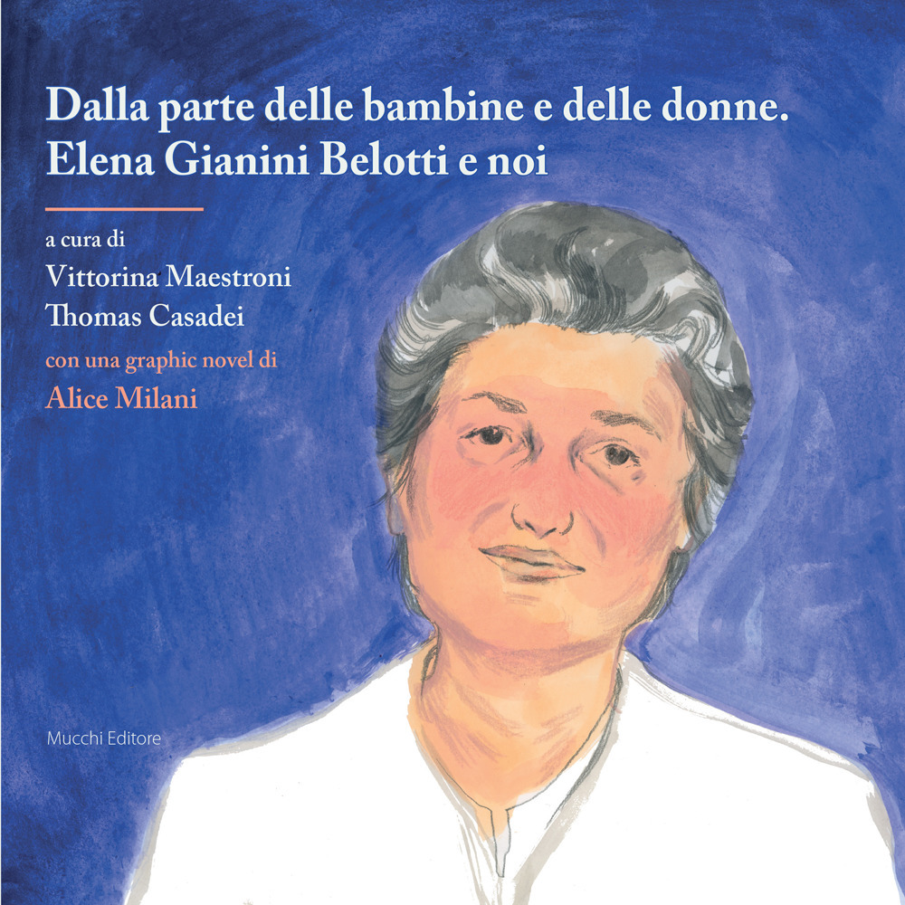 Dalla parte delle bambine e delle donne. Elena Gianini Belotti e noi. Con una graphic novel di Alice Milani