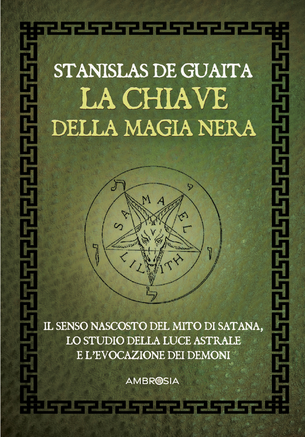 La chiave della magia nera. Il serpente della genesi. Vol. 2