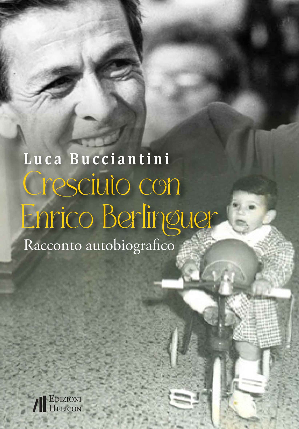 Cresciuto con Enrico Berlinguer