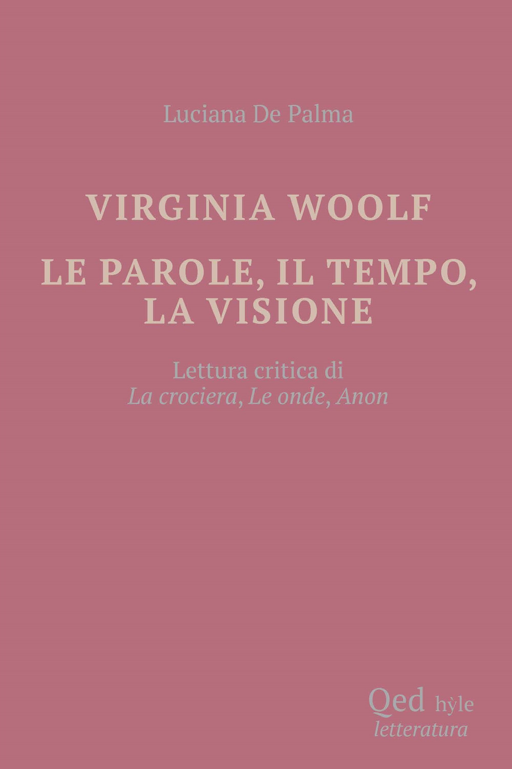 Virginia Woolf. Le parole, il tempo, la visione