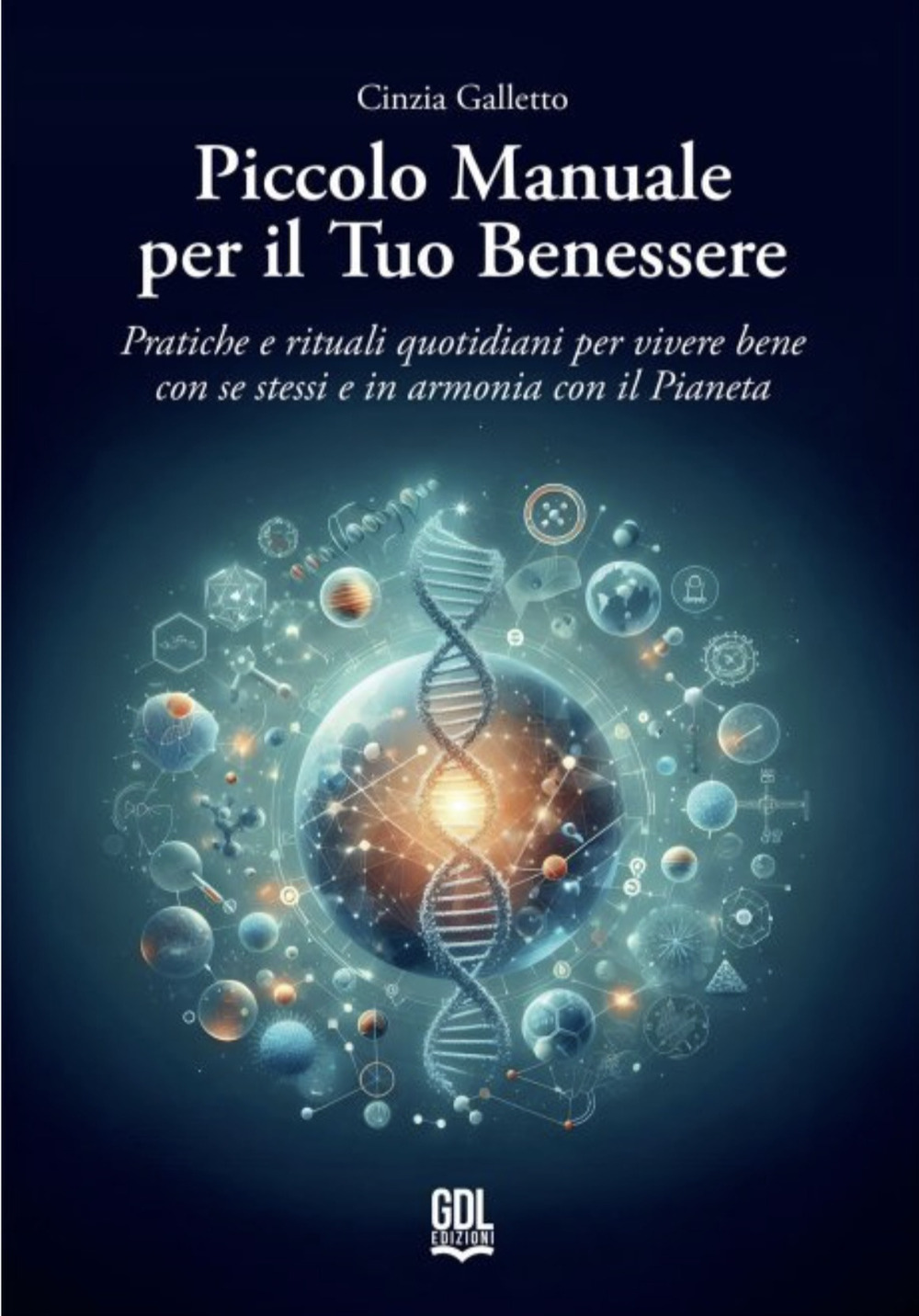 Piccolo manuale per il tuo benessere. Pratiche e rituali quotidiani per vivere bene con se stessi e in armonia con il pianeta