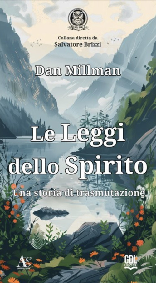 Le leggi dello spirito. Una storia di trasmutazione