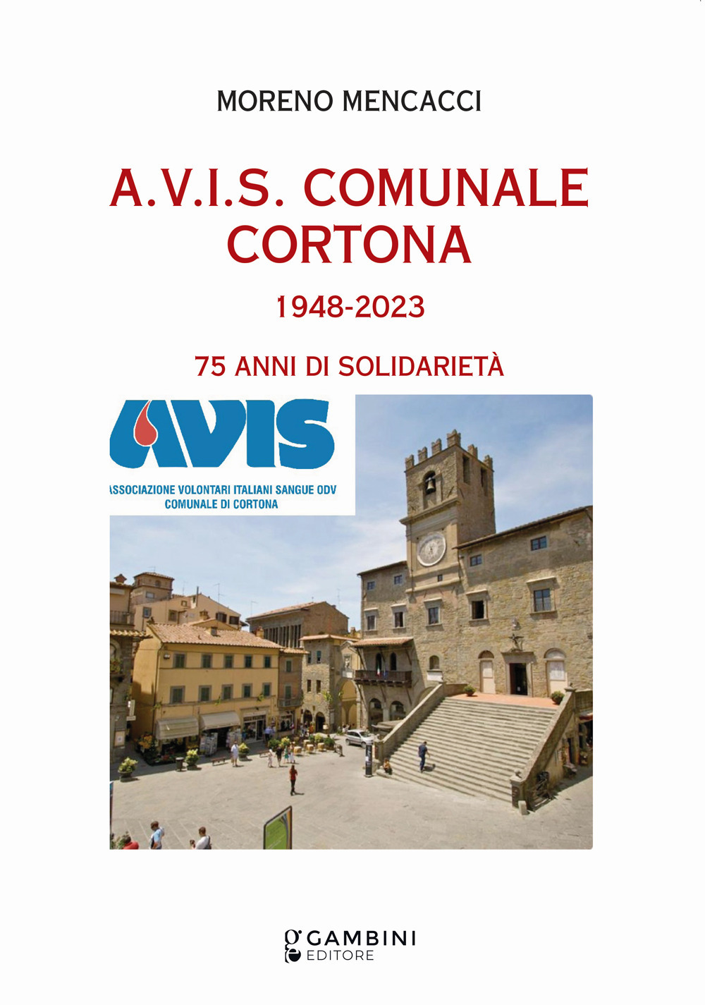 A.V.I.S. Comunale Cortona 1948-2023. 75 anni di solidarietà