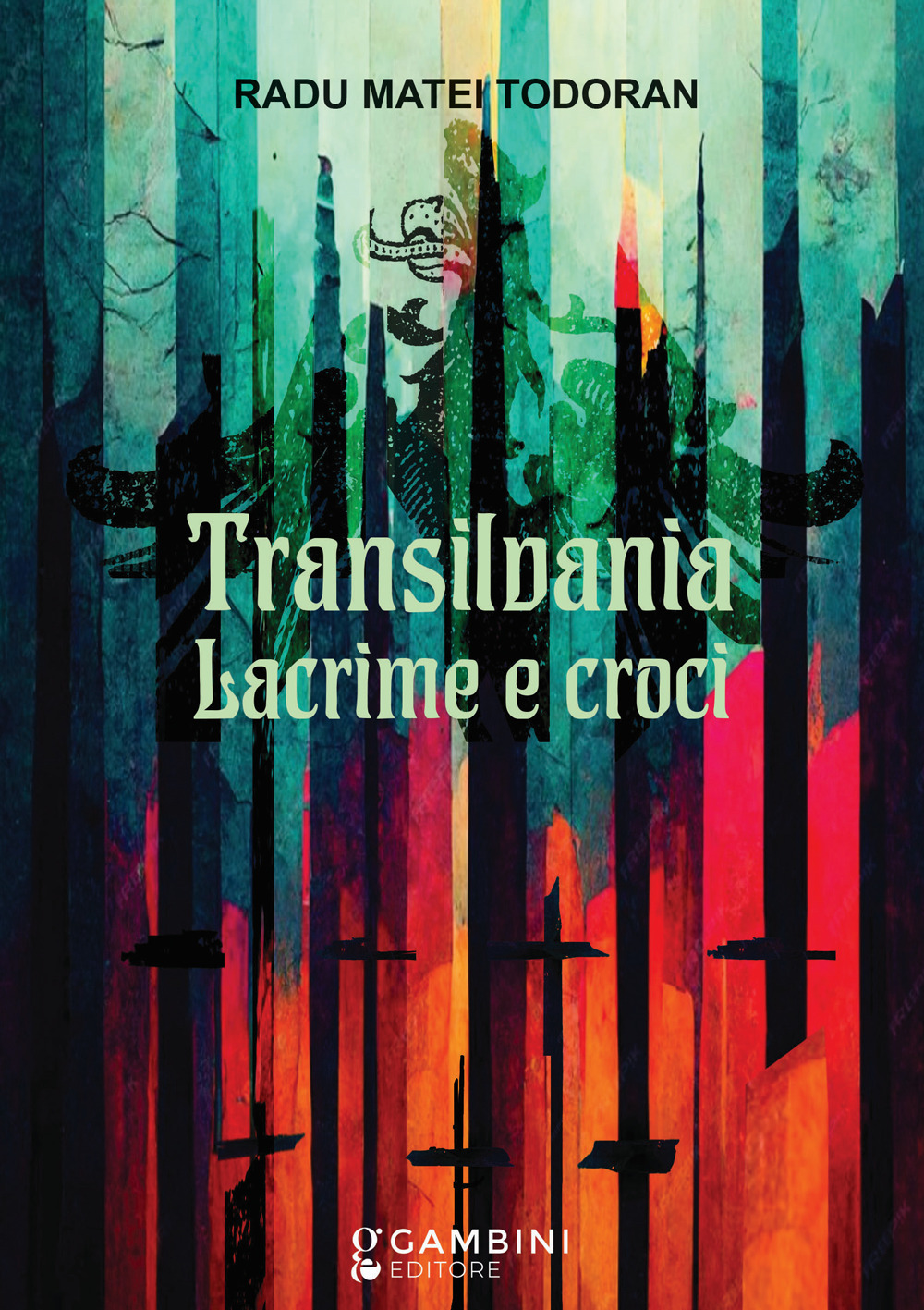 Transilvania. Lacrime e croci