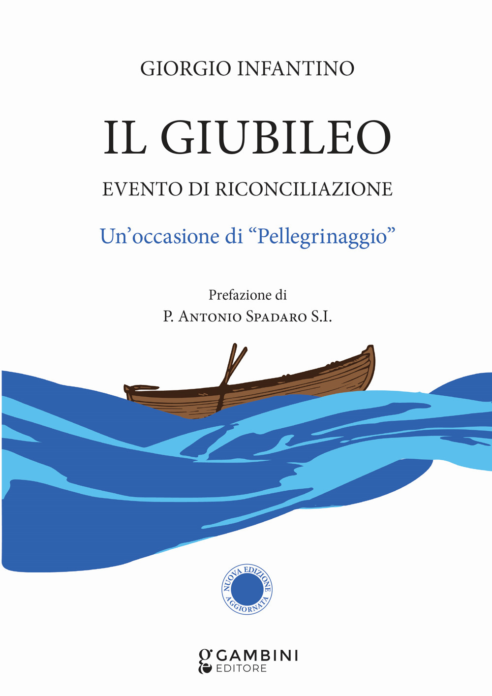 Il Giubileo. Evento di riconciliazione. Un'occasione di «pellegrinaggio»