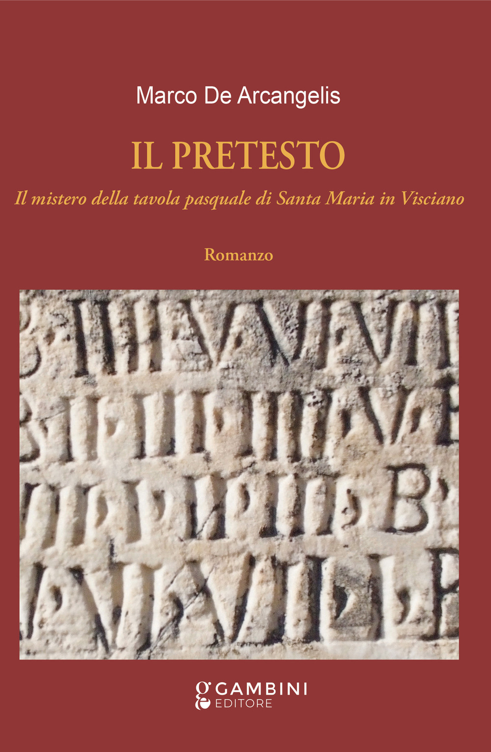 Il pretesto. Il mistero della tavola pasquale di Santa Maria in Visciano