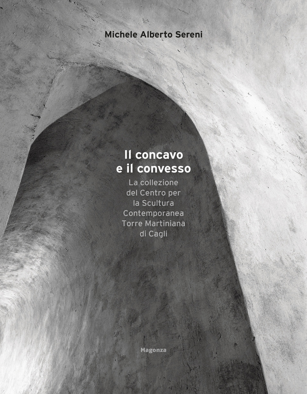 Il concavo e il convesso. La collezione del Centro per la Scultura Contemporanea Torre Martiniana di Cagli. Ediz. bilingue