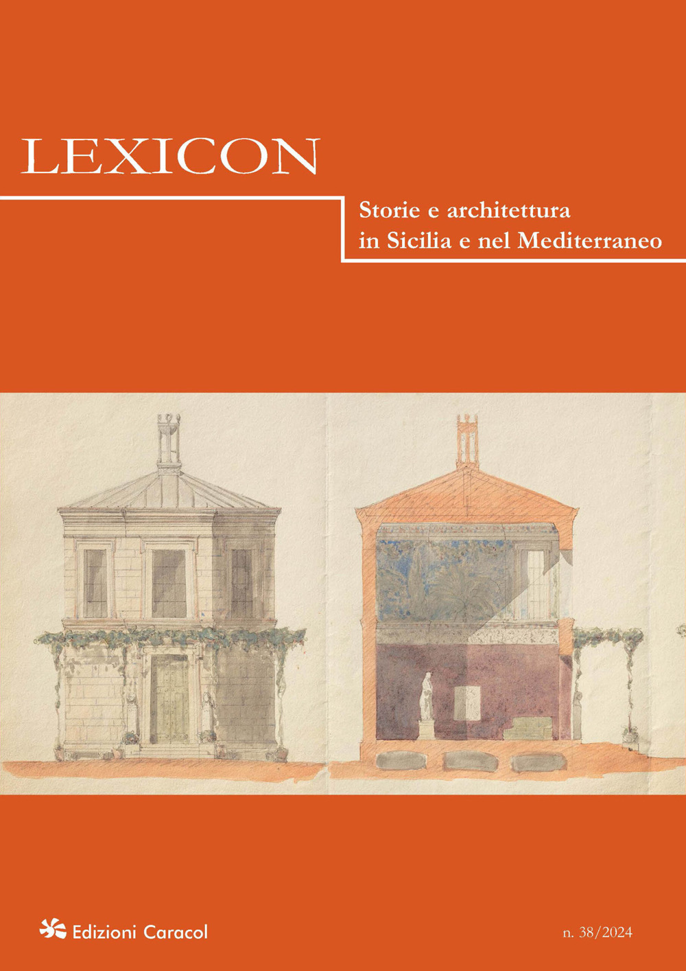 Lexicon. Storie e architettura in Sicilia e nel Mediterraneo (2024). Vol. 38