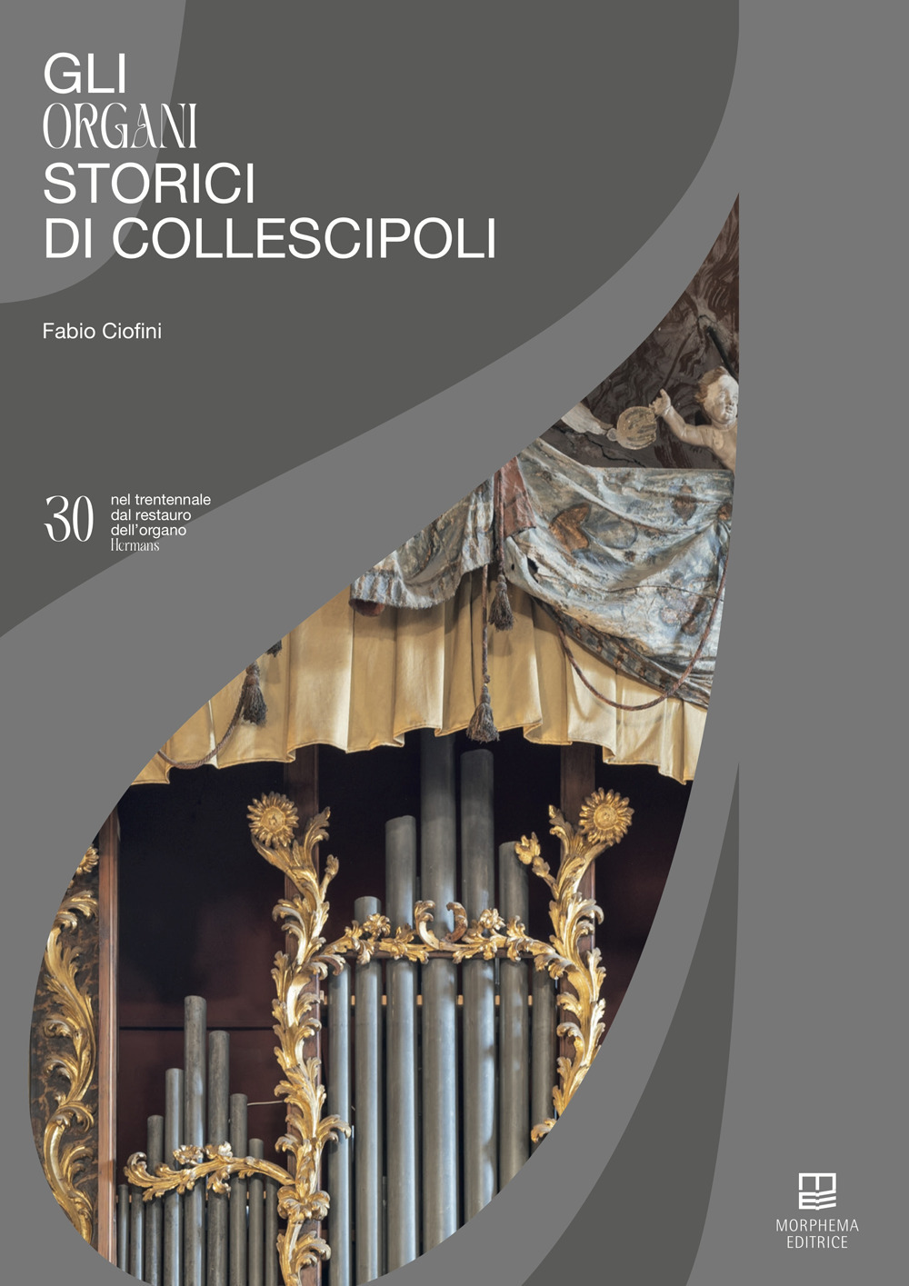 Gli organi storici di Collescipoli. Nel trentennale del restauro dell'organo Hermans