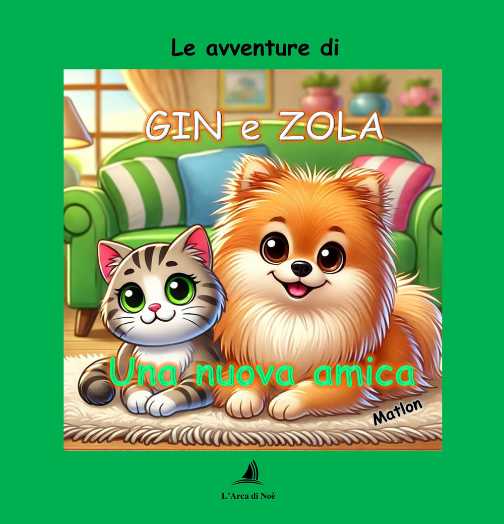 Una nuova amica. Le avventure di Gin e Zola. Ediz. a colori