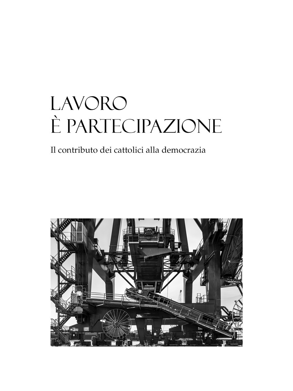 Lavoro è partecipazione. Il contributo dei cattolici alla democrazia