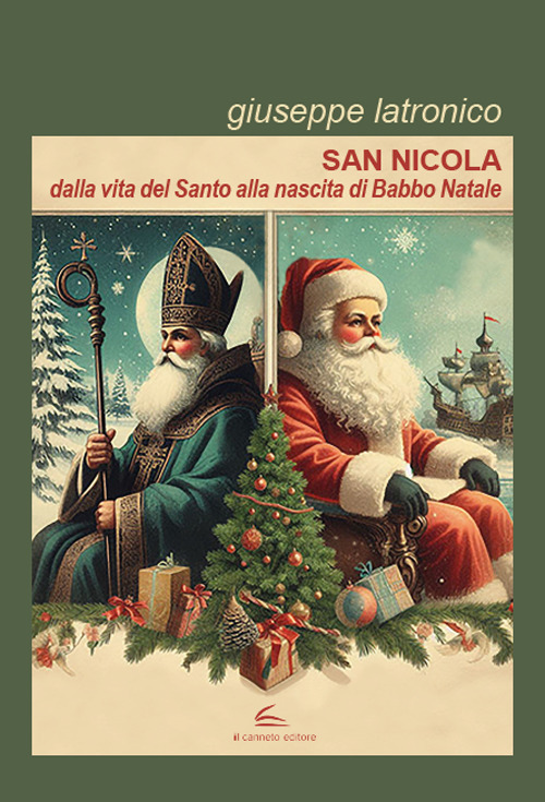 San Nicola. Dalla vita del santo alla nascita di Babbo Natale