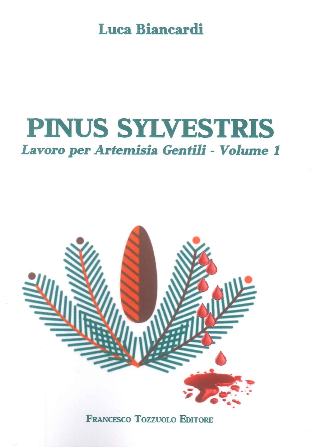 Pinus Sylvestris. Lavoro per Artemisia Gentili. Vol. 1