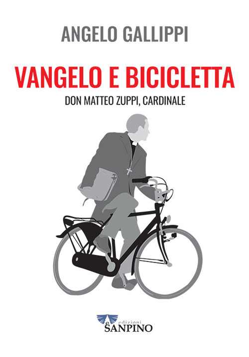 Vangelo e bicicletta. Don Matteo Zuppi, cardinale