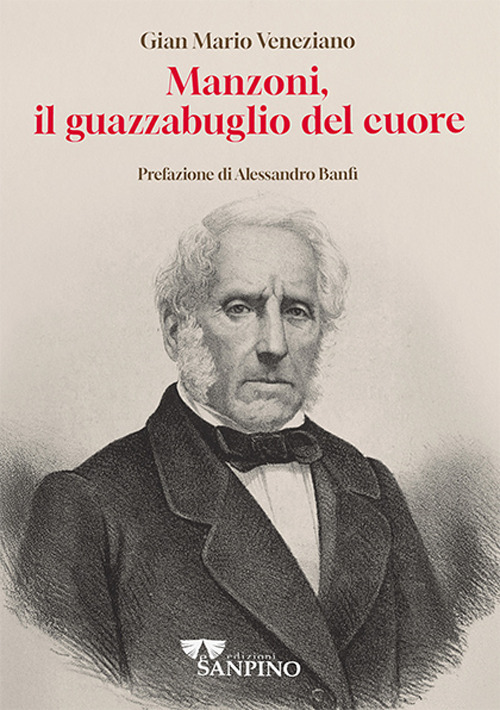 Manzoni, il guazzabuglio del cuore