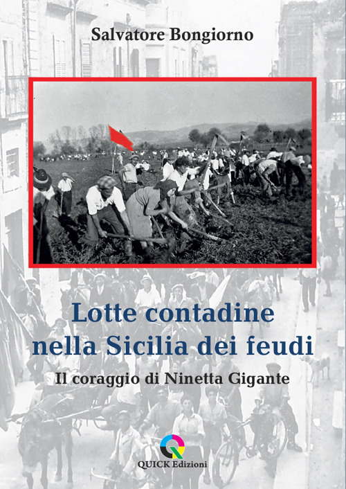 Lotte contadine nella Sicilia dei feudi. Il coraggio di Ninetta Gigante