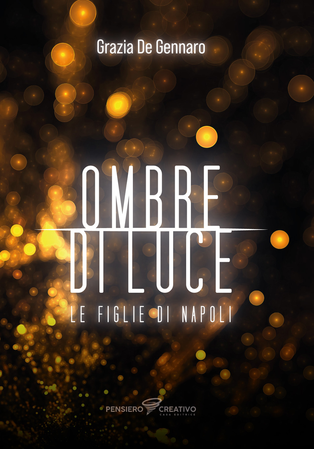 Ombre di luce. Le figlie di Napoli. Ediz. integrale