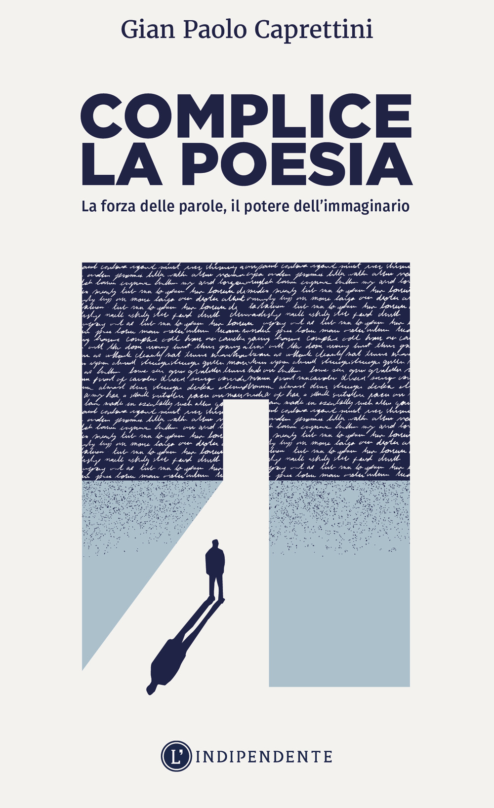 Complice la poesia. La forza delle parole, il potere dell'immaginario