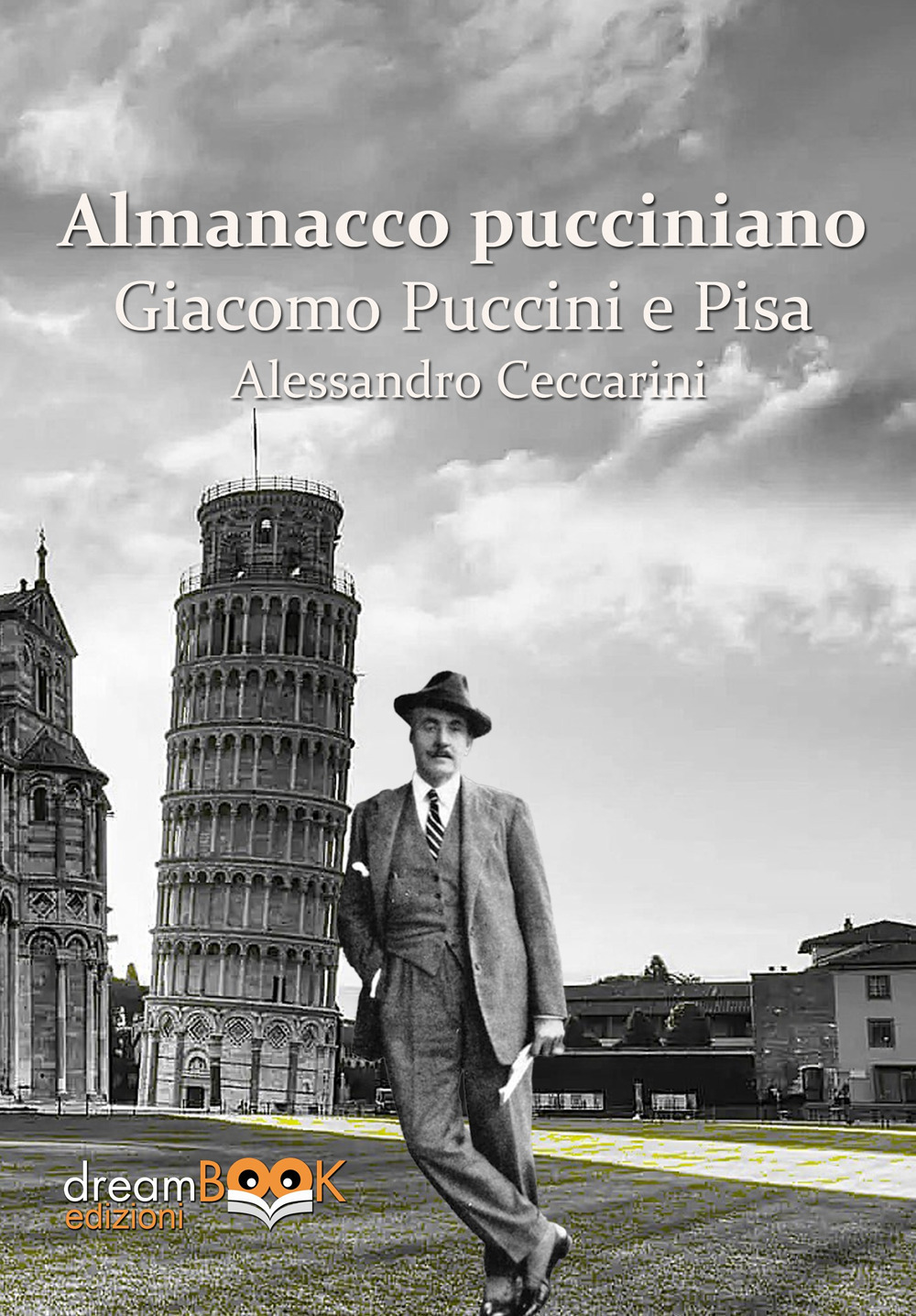 Almanacco pucciniano. Giacomo Puccini e Pisa. Ediz. integrale. Vol. 1: Nei teatri di Pisa e provincia