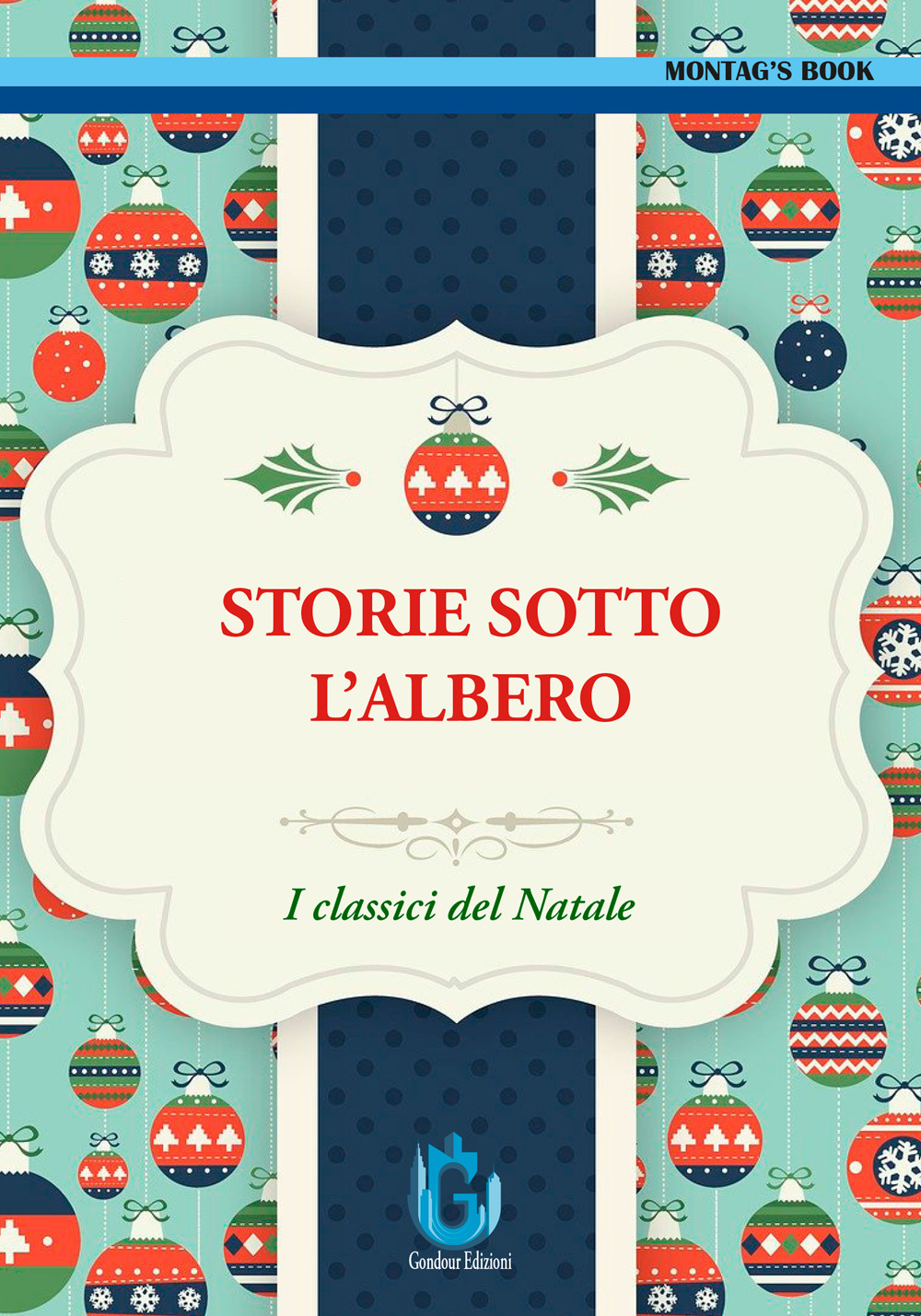 Storie sotto l'albero. I classici del Natale