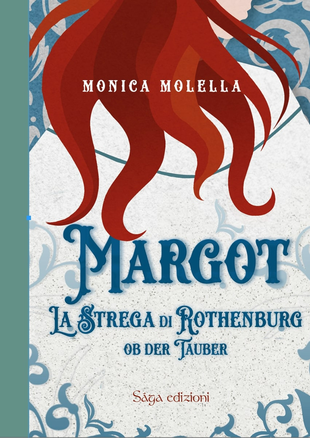 Margot, la strega di Rothenburg. Ob Der Tauber