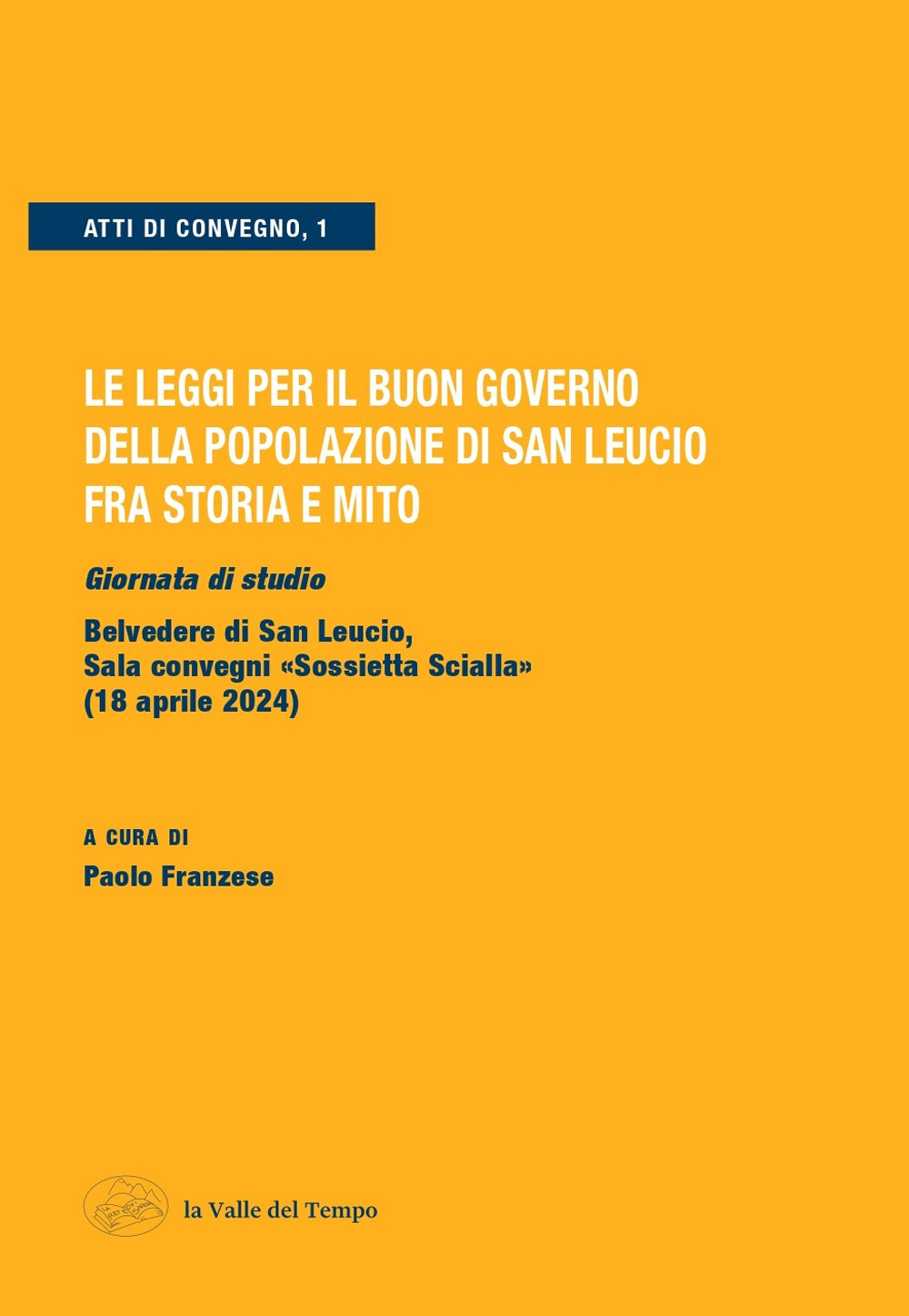 Le leggi per il buon governo della popolazione di San Leucio fra storia e mito. Giornata di studio (Belvedere di San Leucio, 18 aprile 2024)