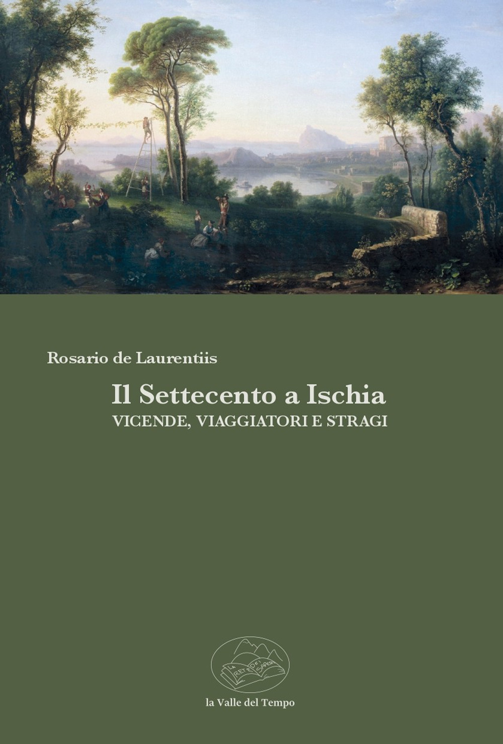 Il Settecento a Ischia. Vicende, viaggiatori e stragi