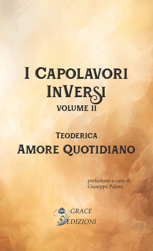 Amore quotidiano. I Capolavori InVersi. Vol. 2