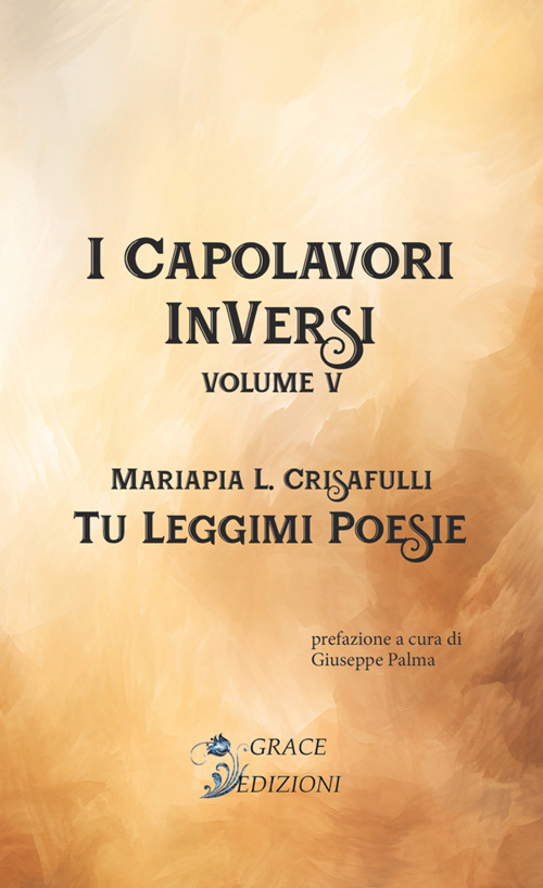 Tu leggimi poesie. I Capolavori InVersi. Vol. 5