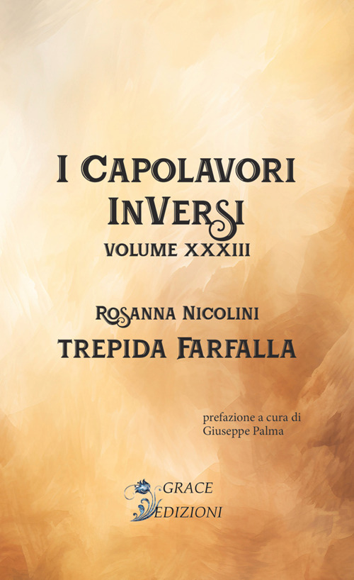 Trepida farfalla. I Capolavori InVersi. Vol. 33