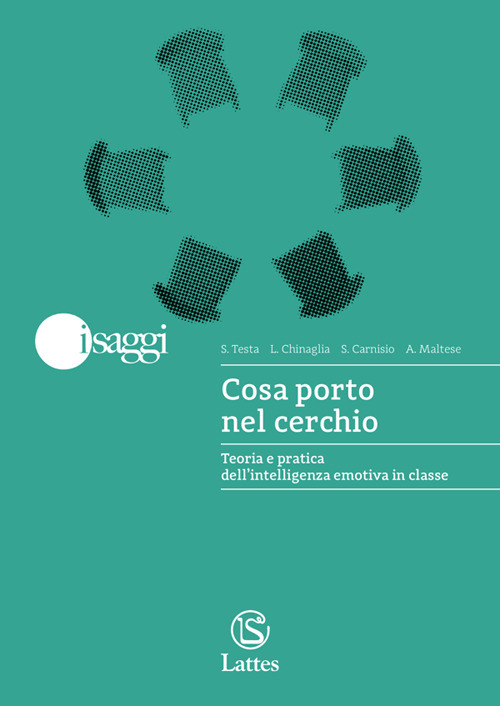 Cosa porto nel cerchio. Teoria e pratica dell'intelligenza emotiva in classe