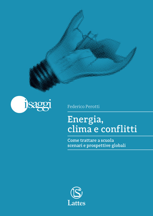 Energia, clima e conflitti. Come trattare a scuola scenari e prospettive globali