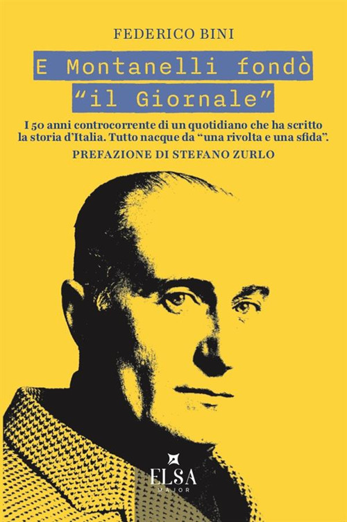 E Montanelli fondò «il Giornale». I 50 anni controcorrente di un quotidiano che ha scritto la storia d'Italia. Tutto nacque da «una rivolta e una sfida»