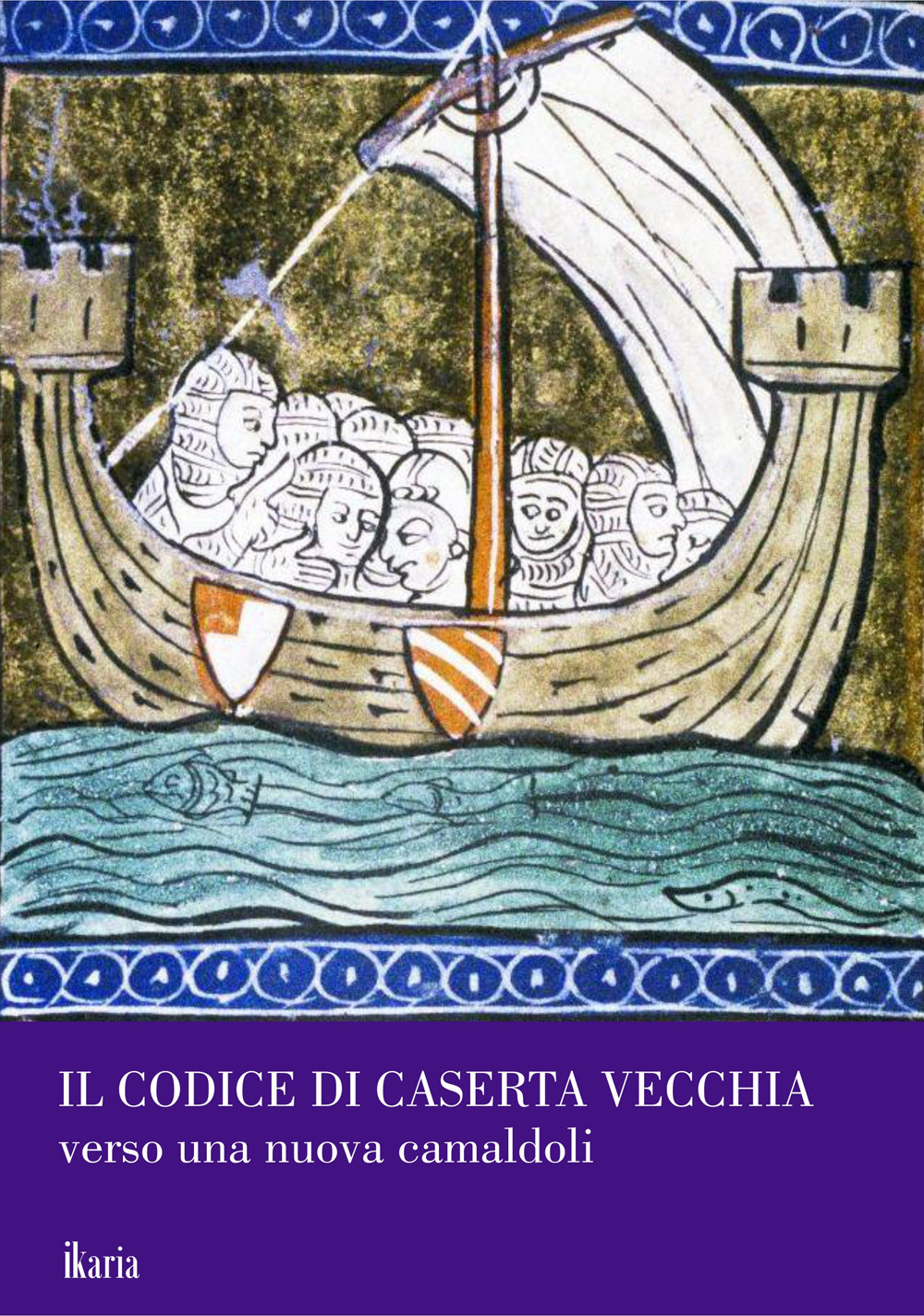 Il codice di Caserta Vecchia. Verso una nuova Camaldoli. Nuova ediz.