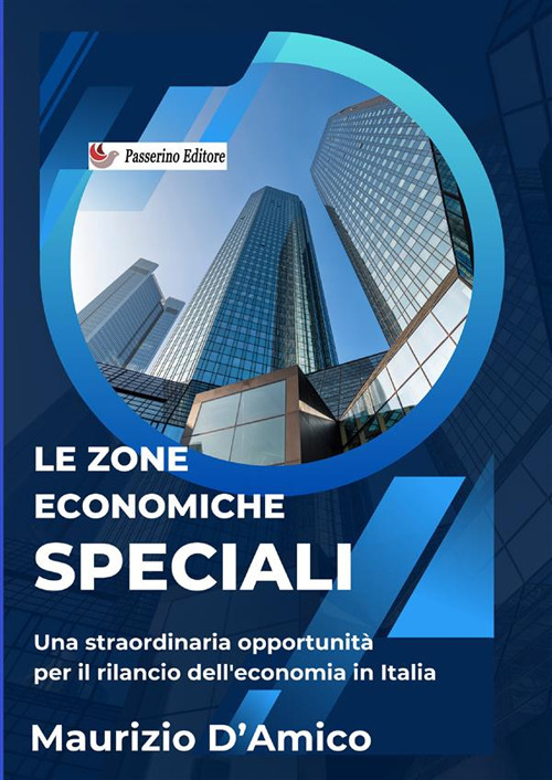 Le zone economiche speciali. Diritto comunitario e degli scambi internazionali