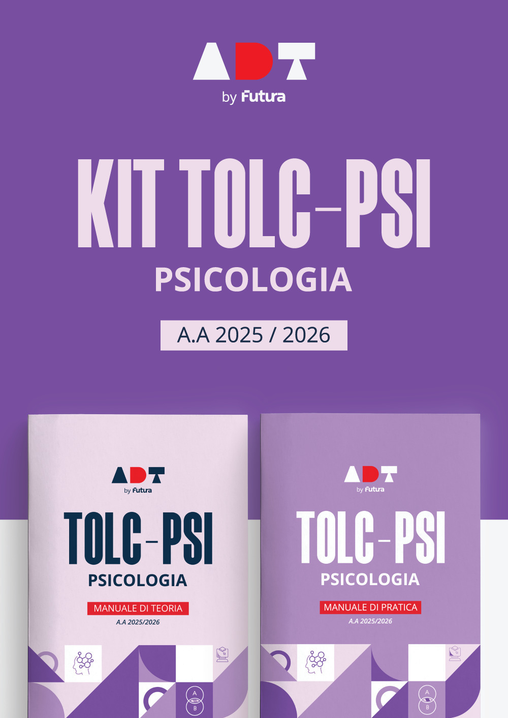 Accademia dei Test. TOLC-PSI. Psicologia. Kit di preparazione 2025-2026