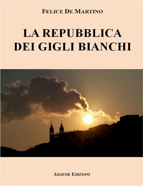 La repubblica dei gigli bianchi. Nuova ediz.