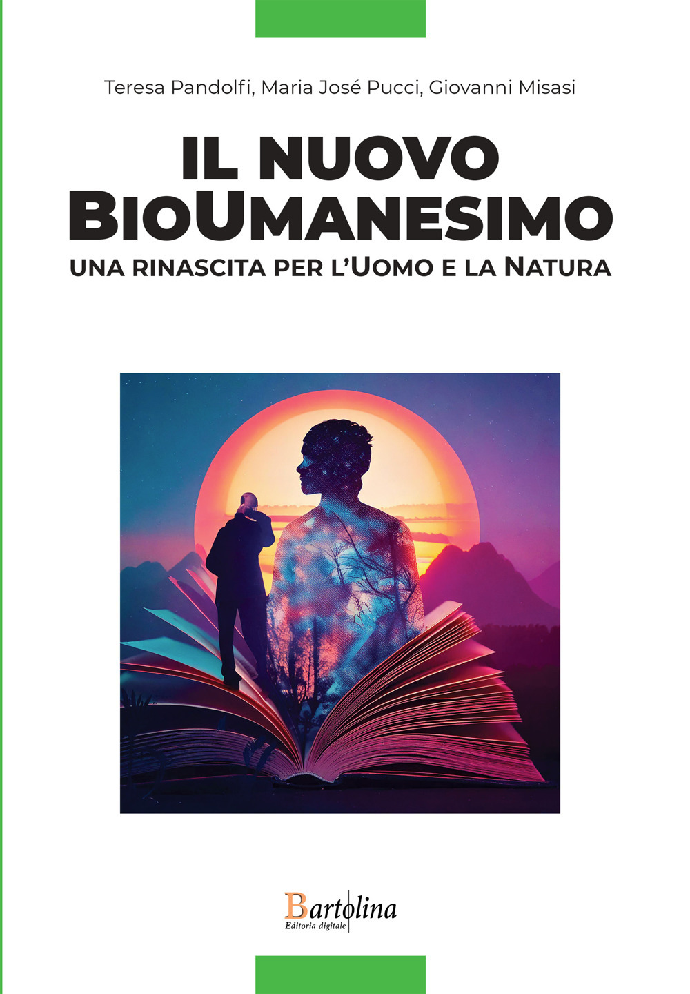 Il nuovo bioumanesimo. Una rinascita per l'uomo e la natura. Nuova ediz.