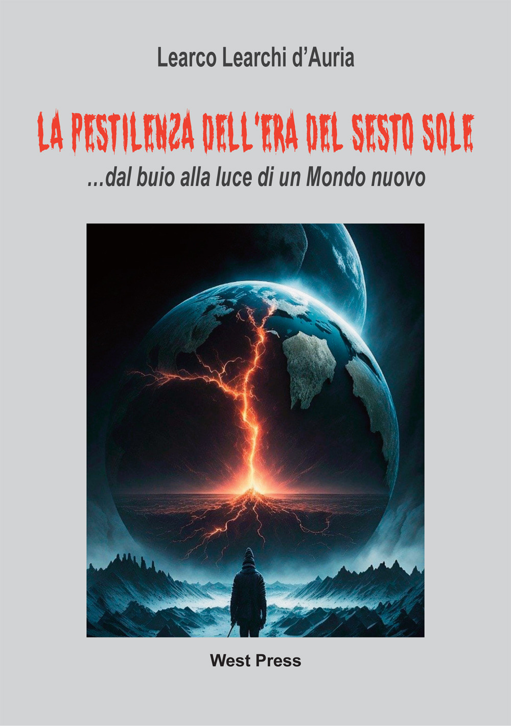 La pestilenza dell'Era del Sesto Sole... dal buio alla luce di un mondo nuovo