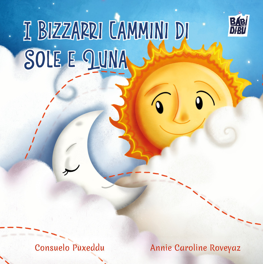 I bizzarri cammini di Sole e Luna. Ediz. illustrata