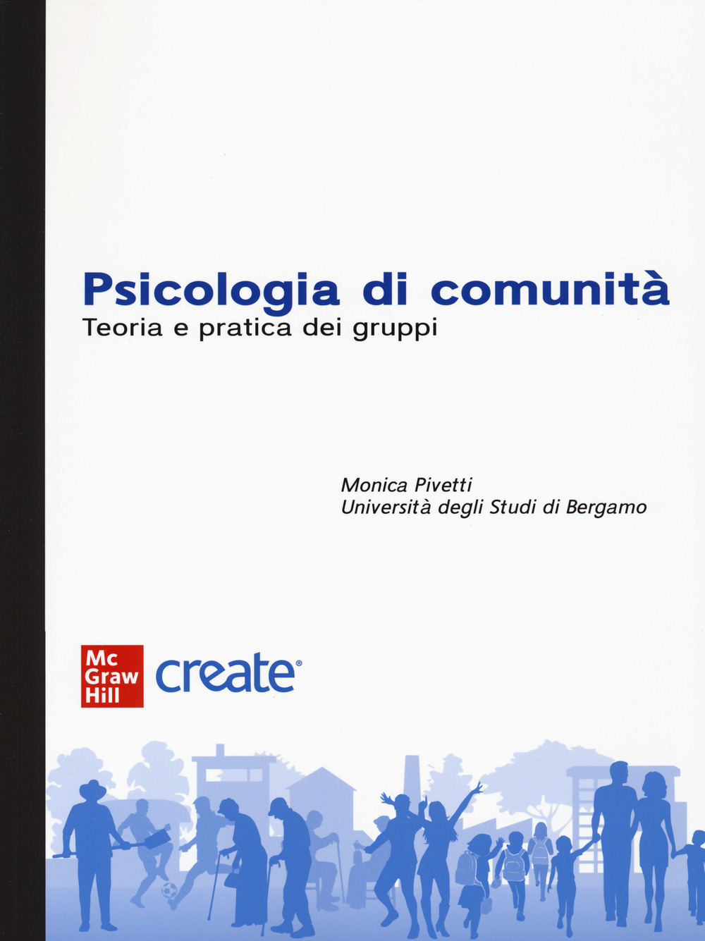 Psicologia di comunità. Teoria e pratica dei gruppi