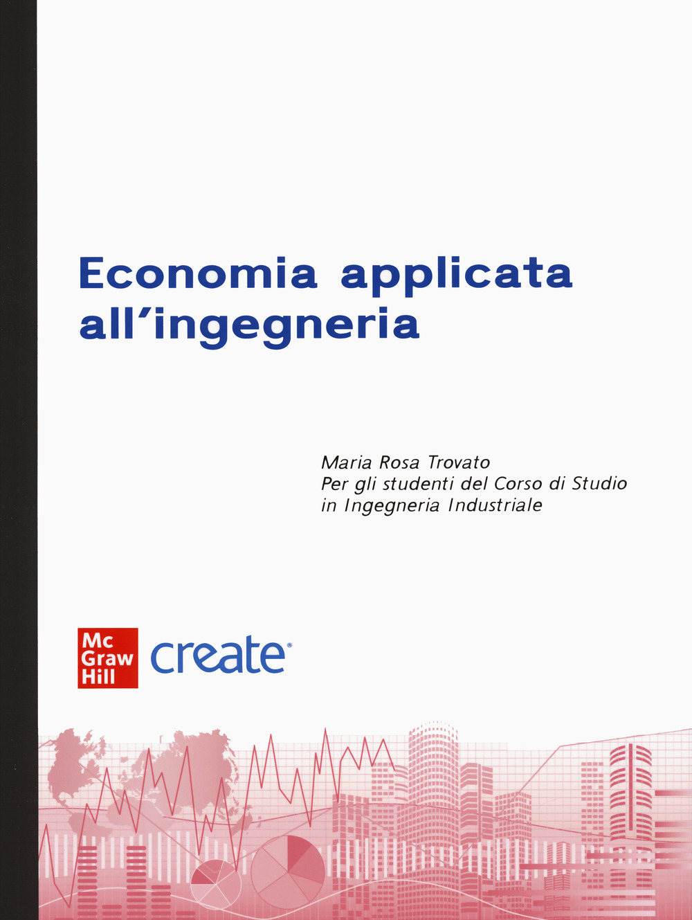 Economia applicata all'ingegneria. Con connect